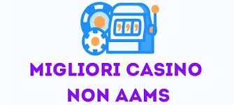 Il Mondo dei Casinò Non AAMS Guida Completa