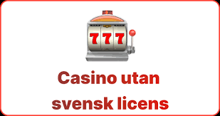 Utländska casinon utan svensk licens – En grundlig guide