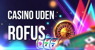 Oplev Fordelene ved Udenlandsk Casino Uden Rufus