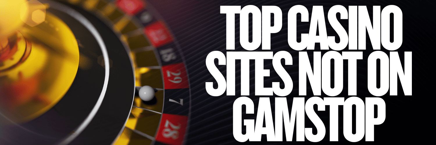 Top Casino Sites Not on Gamstop A Comprehensive Guide 1790589176